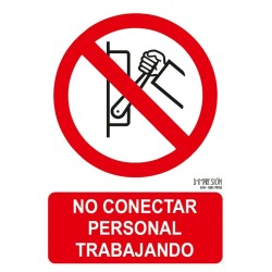 Señal no conectar personal trabajando ISO 7010 29,7x 21cm PVC
